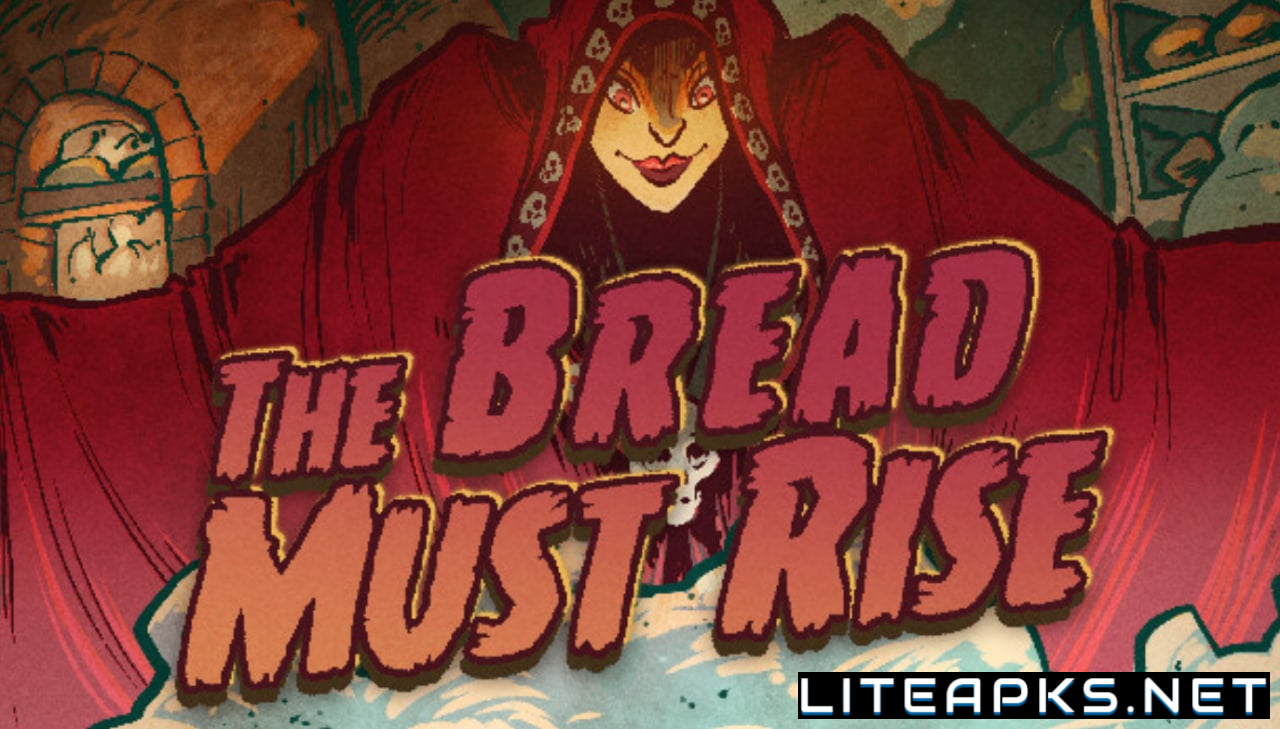 The Bread Must Rise