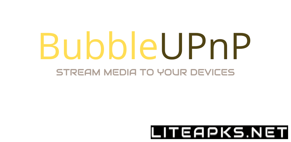 BubbleUPnP