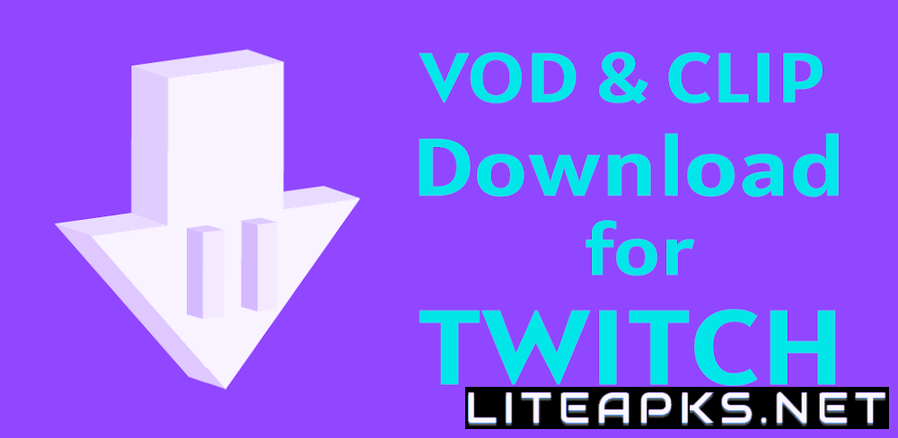 Video Downloader for Twitch (VodTwit)